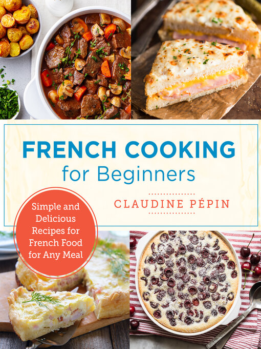 Title details for French Cooking for Beginners by Claudine Pepin - Wait list